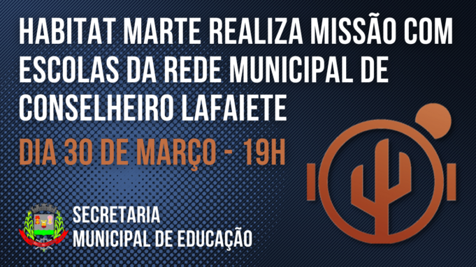 Habitat Marte realiza missão com escolas da rede municipal de Conselheiro Lafaiete (MG):