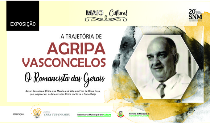 Secretaria de Cultura apresenta EXPOSIÇÃO AGRIPA VASCONCELOS – O Romancista das Gerais