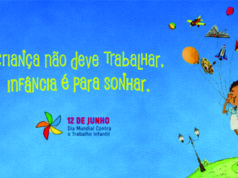 12 de Junho: Dia Mundial de Combate ao Trabalho Infantil