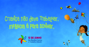 12 de Junho: Dia Mundial de Combate ao Trabalho Infantil