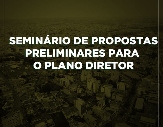 Prefeitura realizará Seminário sobre a revisão do Plano Diretor