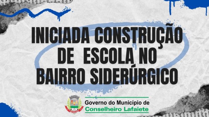 Prefeitura inicia construção de escola no Bairro Siderúrgico