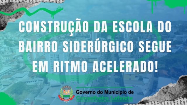 Construção da escola do bairro Siderúrgico segue em ritmo acelerado