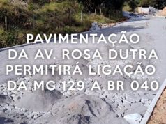Pavimentação da Av. Rosa Dutra permitirá ligação da MG 129 a BR 040