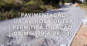 Pavimentação da Av. Rosa Dutra permitirá ligação da MG 129 a BR 040