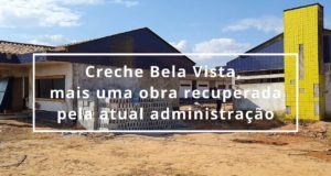 Creche Bela Vista, mais uma obra recuperada pela atual administração