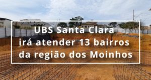 UBS Santa Clara irá atender 13 bairros da região dos Moinhos
