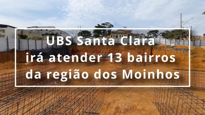 UBS Santa Clara irá atender 13 bairros da região dos Moinhos