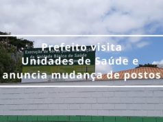Prefeito visita Unidades de Saúde e anuncia mudança de postos