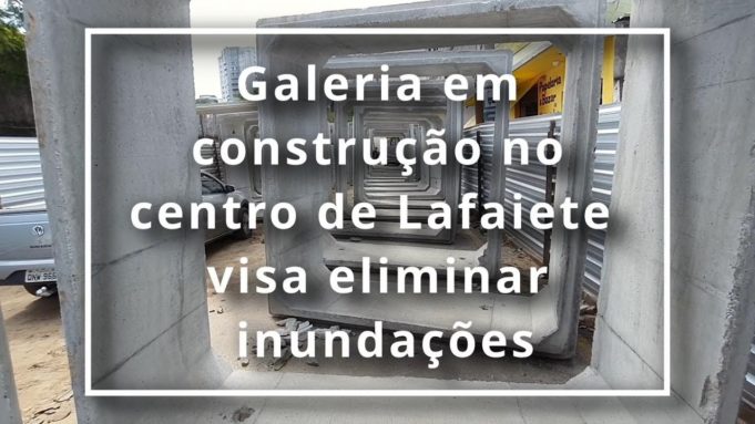 Galeria em construção no Centro de Lafaiete visa eliminar inundações