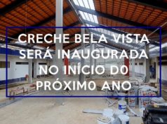 Creche do Bela Vista será inaugurada no início do próximo ano