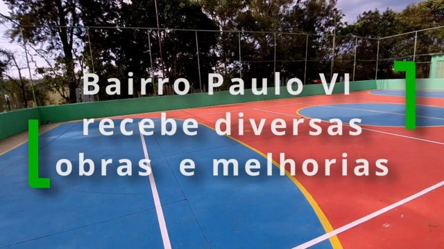 Bairro Paulo VI recebe diversas obras e melhorias