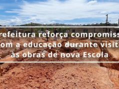 Prefeitura reforça compromisso com a educação durante visita às obras de nova Escola