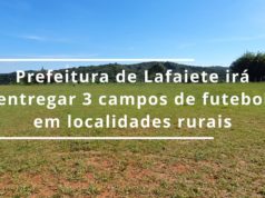 Prefeitura de Lafaiete irá entregar 3 campos de futebol em localidades rurais