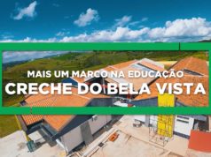 Mais um marco na educação: Creche do bairro Bela Vista