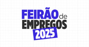 Prepare-se! Grande Feirão de Empregos em Conselheiro Lafaiete