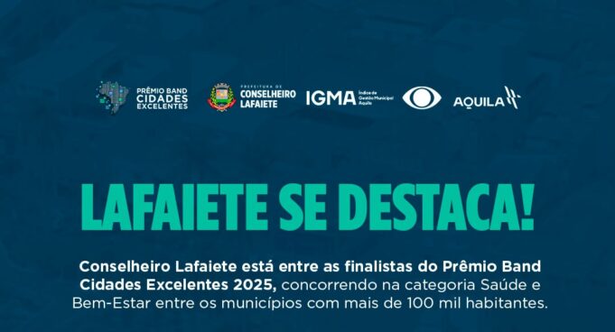 Lafaiete é finalista no Prêmio Band Cidades Excelentes 2025