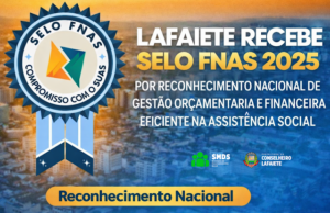 Conselheiro Lafaiete conquista Selo FNAS 2025 e se destaca na gestão da assistência social